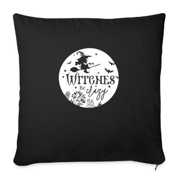 Witches Be Crazy - Throw Pillow Cover 17.5” x 17.5” - black - Front