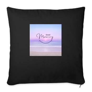 Good morning - Throw Pillow Cover 17.5” x 17.5” - black - Front