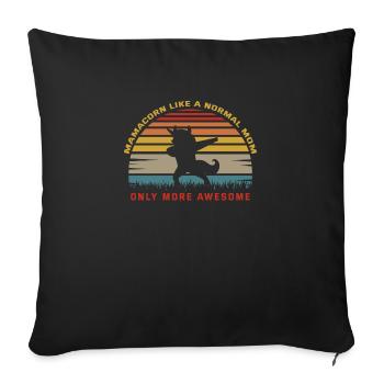 Mamacorn Like A Normal Mom - Throw Pillow Cover 17.5” x 17.5” - black - Front