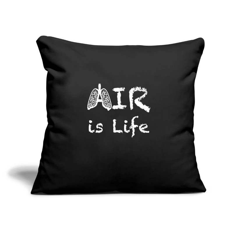 Air Is Life - Throw Pillow Cover 17.5” x 17.5”