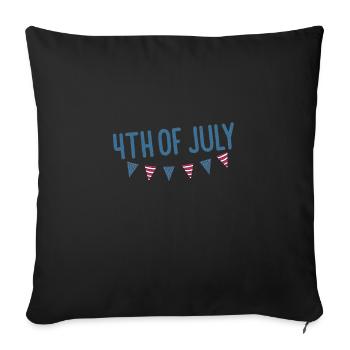 4th Of July July 4th Holiday Independence Day - Throw Pillow Cover 17.5” x 17.5” - black - Front