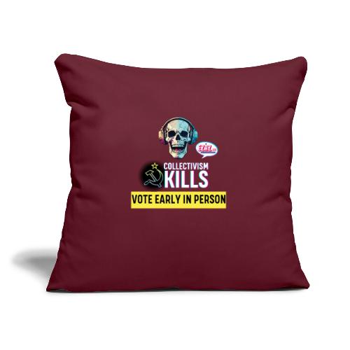 Collectivism Kills Transparent Design - Throw Pillow Cover 17.5” x 17.5”