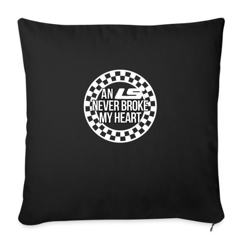 An LS Never Broke My Heart - Throw Pillow Cover 17.5” x 17.5”