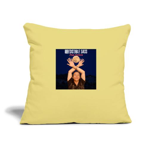 Irresistible Sass - Throw Pillow Cover 17.5” x 17.5”
