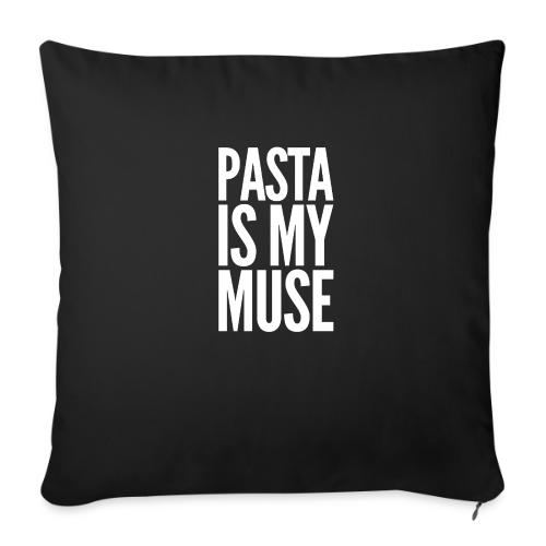 Pasta is My Inspiration - Throw Pillow Cover 17.5” x 17.5”