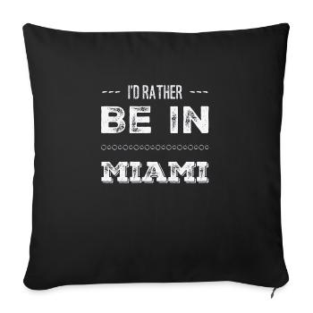 I love Miami. I'd rather be in Miami Florida Tour - Throw Pillow Cover 17.5” x 17.5” - black - Front