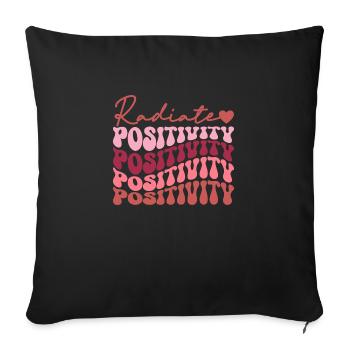 Radiate positivity - Throw Pillow Cover 17.5” x 17.5” - black - Front