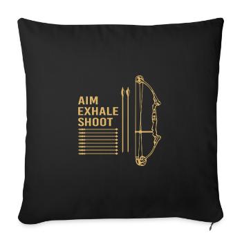 Funny Bow Hunting Aim Exhale Shoot For Bow Hunters - Throw Pillow Cover 17.5” x 17.5” - black - Front