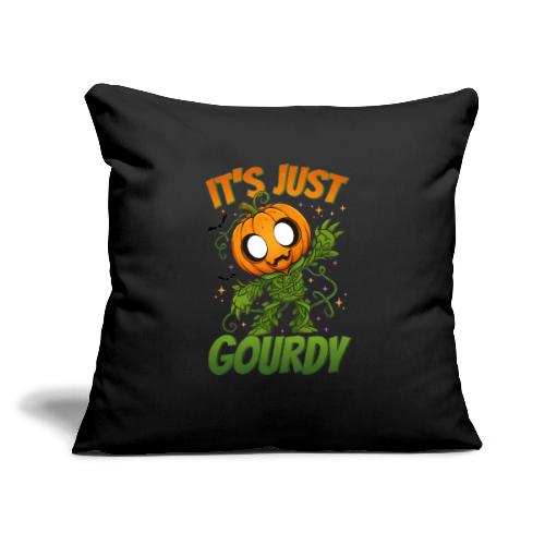 Cute Pumpkin Monster “It’s Just Gourdy” Funny - Throw Pillow Cover 17.5” x 17.5”