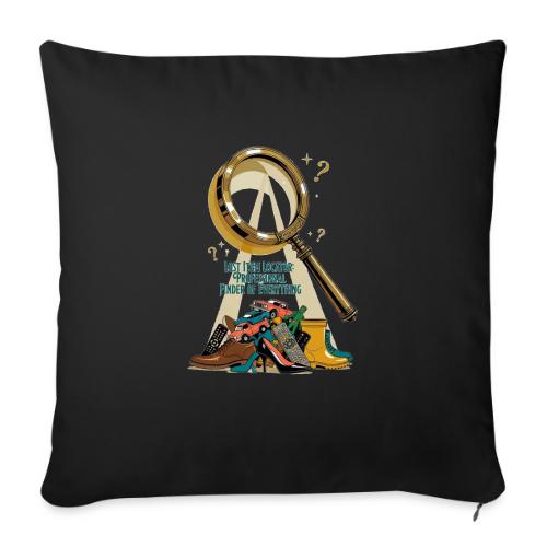 Lost Item Locator T Shirt, Professional Finder Mug - Throw Pillow Cover 17.5” x 17.5”