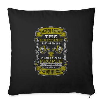 Tattoos Job Artist - Throw Pillow Cover 17.5” x 17.5” - black - Front