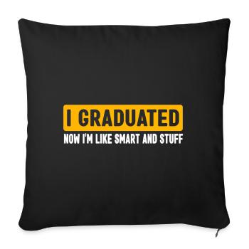 I Graduated Graduate Class 2023 Funny Graduation - Throw Pillow Cover 17.5” x 17.5” - black - Front