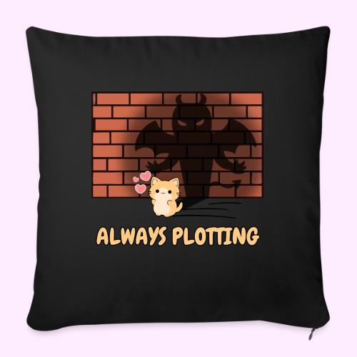 Always Plotting - Throw Pillow Cover 17.5” x 17.5”