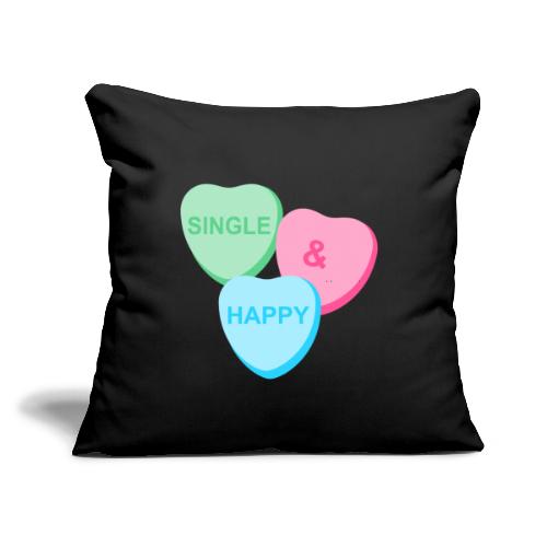 Single & Happy Valentines Day T-Shirt - Throw Pillow Cover 17.5” x 17.5”