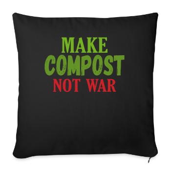 Make Compost Not War World Earth Water Arbor Day - Throw Pillow Cover 17.5” x 17.5” - black - Front