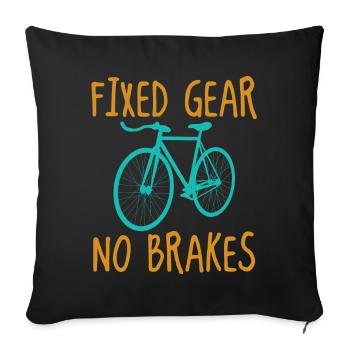 Fixed Gear no Brakes - Throw Pillow Cover 17.5” x 17.5” - black - Front