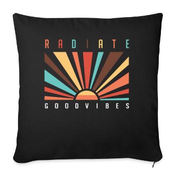 Radiate Good Vibes - Throw Pillow Cover 17.5” x 17.5” - black - Front