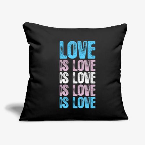 Transgender Pride Love is Love is Love - Throw Pillow Cover 17.5” x 17.5”