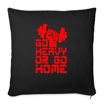 Go heavy or go home - Throw Pillow Cover 17.5” x 17.5” - black - Front