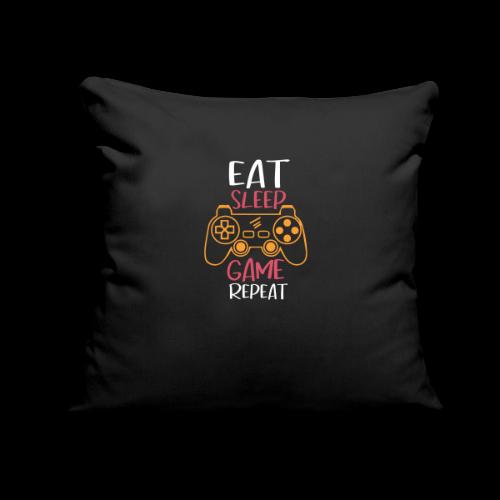Eat, Sleep, Game, Repeat! - Throw Pillow Cover 17.5” x 17.5”
