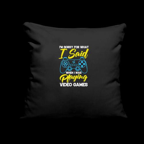 I Said I'm Playing! (Seriously!) - Throw Pillow Cover 17.5” x 17.5”