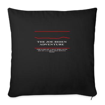 THE JOE BIDEN ADVENTURE - Throw Pillow Cover 17.5” x 17.5” - black - Front
