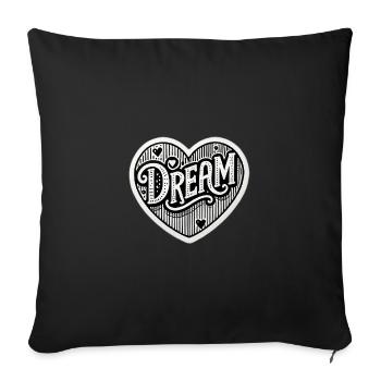Dream - Throw Pillow Cover 17.5” x 17.5” - black - Front