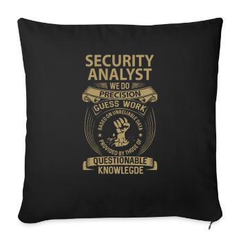 Security Analyst T Shirt - We Do Precision Gift It - Throw Pillow Cover 17.5” x 17.5” - black - Front