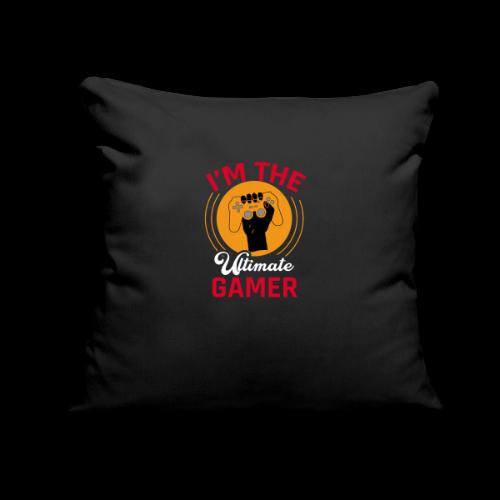 I'm The Ultimate Gamer - Throw Pillow Cover 17.5” x 17.5”