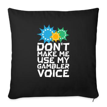 Gambling Funny Gambler Voice - Throw Pillow Cover 17.5” x 17.5” - black - Front