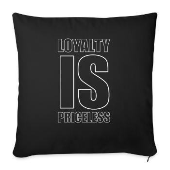 Loyalty Is Priceless blue - Throw Pillow Cover 17.5” x 17.5” - black - Front