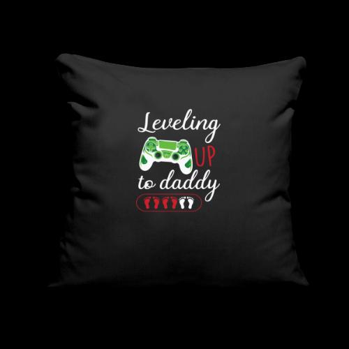 Leveling Up to Daddy Gamer - Throw Pillow Cover 17.5” x 17.5”