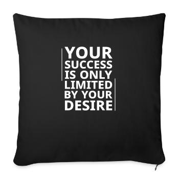 Motivational Quotes For Success - Throw Pillow Cover 17.5” x 17.5” - black - Front