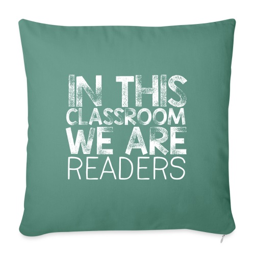 In This Classroom We Are Readers Teacher Pillow - Throw Pillow Cover 17.5” x 17.5”