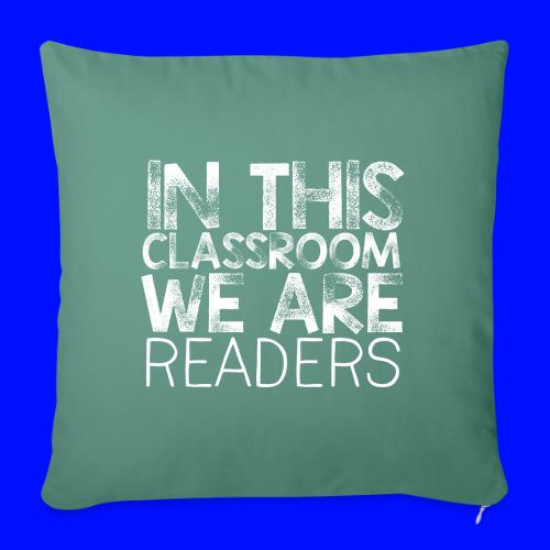 In This Classroom We Are Readers Teacher Pillow - Throw Pillow Cover 17.5” x 17.5”