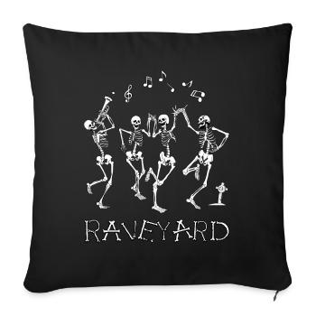 Funny Skeleton Rave Raving Skeletons Raveyard Hall - Throw Pillow Cover 17.5” x 17.5” - black - Front