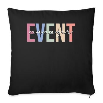 Event Manager Coordinator - Throw Pillow Cover 17.5” x 17.5” - black - Front