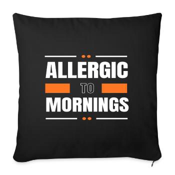 allergic to morning - Throw Pillow Cover 17.5” x 17.5” - black - Front