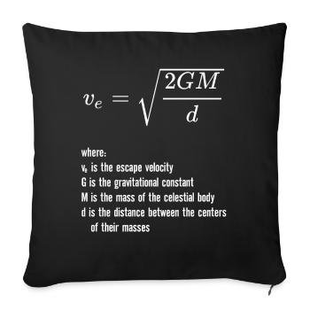 Escape Velocity Gravity Physics Rocket Science - Throw Pillow Cover 17.5” x 17.5” - black - Front