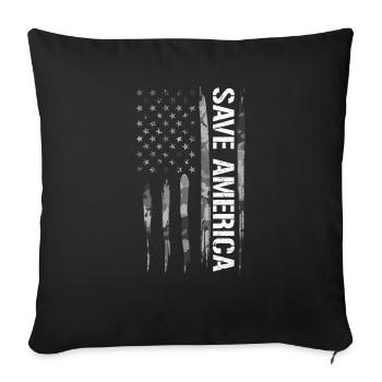 Save America - American Flag - Throw Pillow Cover 17.5” x 17.5” - black - Front