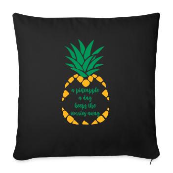 a pineapple a day keeps the worries away - Throw Pillow Cover 17.5” x 17.5” - black - Front