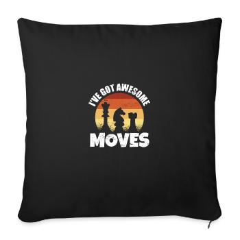 Chess Player Gift I've Got Some Awesome Moves - Throw Pillow Cover 17.5” x 17.5” - black - Front
