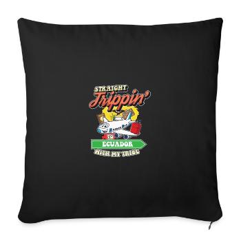 Straight Trippin' To Ecuador With My Tribe Family - Throw Pillow Cover 17.5” x 17.5” - black - Front