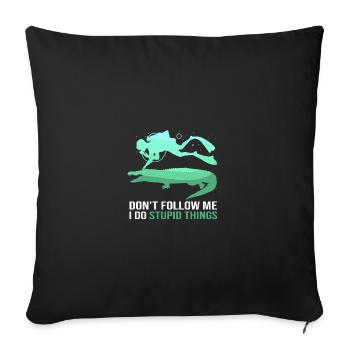 Crocodile Hunting Croc Hunter I Do Stupid Things - Throw Pillow Cover 17.5” x 17.5” - black - Front