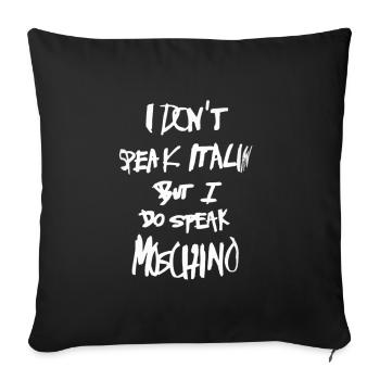 Don't Speak Italian I Speak Moschino - Throw Pillow Cover 17.5” x 17.5” - black - Front