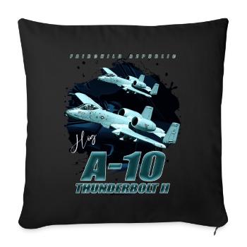 Fairchild A-10 Thunderbolt II Fighterjet - Throw Pillow Cover 17.5” x 17.5” - black - Front