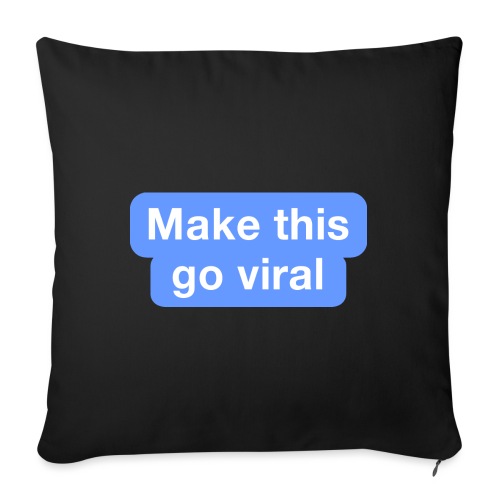 Go Viral - Throw Pillow Cover 17.5” x 17.5”