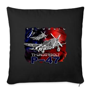 P47 Thunderbolt Republic World War II Fighter Airc - Throw Pillow Cover 17.5” x 17.5” - black - Front