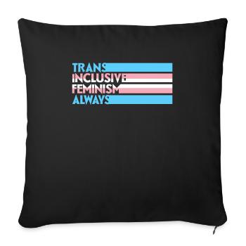 Transfeminism Trans Design for Trans Person - Throw Pillow Cover 17.5” x 17.5” - black - Front