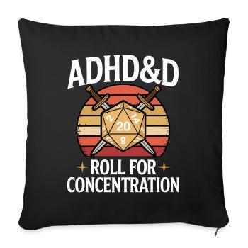 Adhd&d Adhd Roll For Concentration - Throw Pillow Cover 17.5” x 17.5” - black - Front